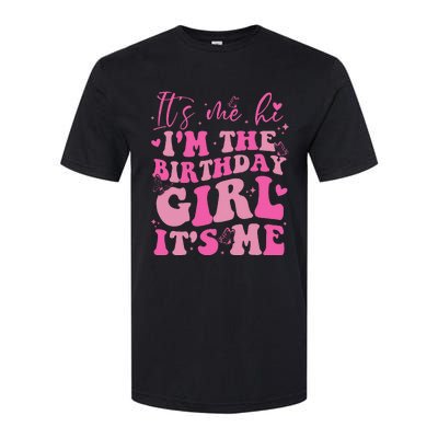 Its Me Hi IM The Birthday Girl Its Me Birthday Party Softstyle CVC T-Shirt