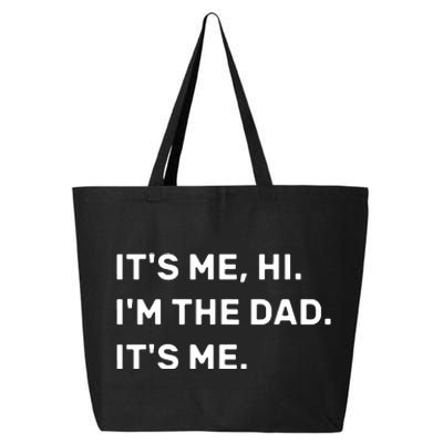 Its Me Hi I'm The Dad Its Me 25L Jumbo Tote