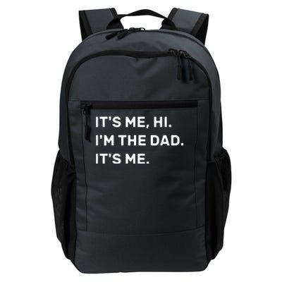 Its Me Hi I'm The Dad Its Me Daily Commute Backpack