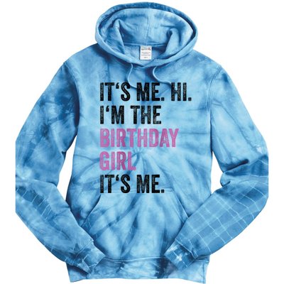 Its Me Hi Im The Birthday Tie Dye Hoodie