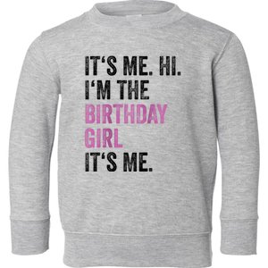 Its Me Hi Im The Birthday Toddler Sweatshirt