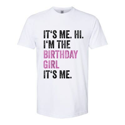 Its Me Hi Im The Birthday Softstyle® CVC T-Shirt