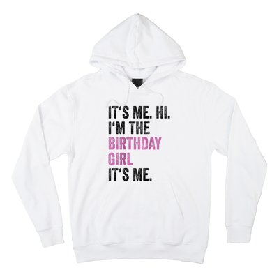 Its Me Hi Im The Birthday Hoodie