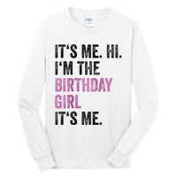 Its Me Hi Im The Birthday Tall Long Sleeve T-Shirt