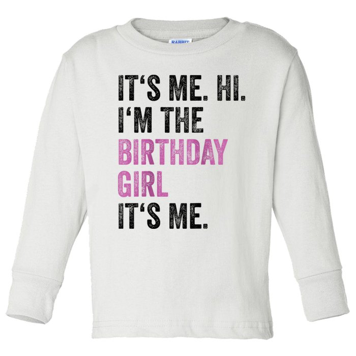 Its Me Hi Im The Birthday Toddler Long Sleeve Shirt