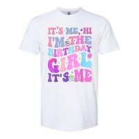 Its Me Hi IM The Birthday Girl ItS Me Taylor Birthday Girl Softstyle CVC T-Shirt