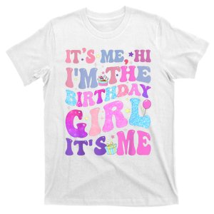 Its Me Hi IM The Birthday Girl ItS Me Taylor Birthday Girl T-Shirt