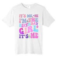 Its Me Hi IM The Birthday Girl ItS Me Taylor Birthday Girl Tall Fusion ChromaSoft Performance T-Shirt