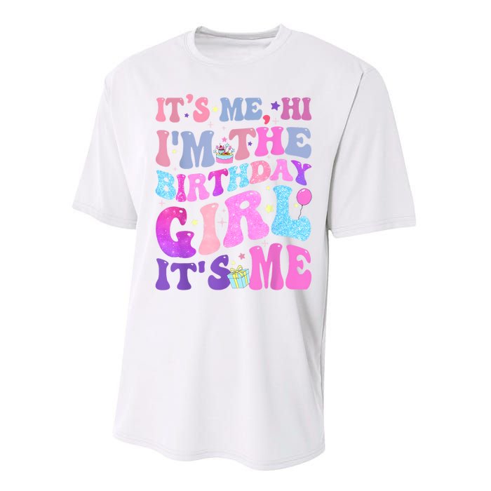 Its Me Hi IM The Birthday Girl ItS Me Taylor Birthday Girl Performance Sprint T-Shirt