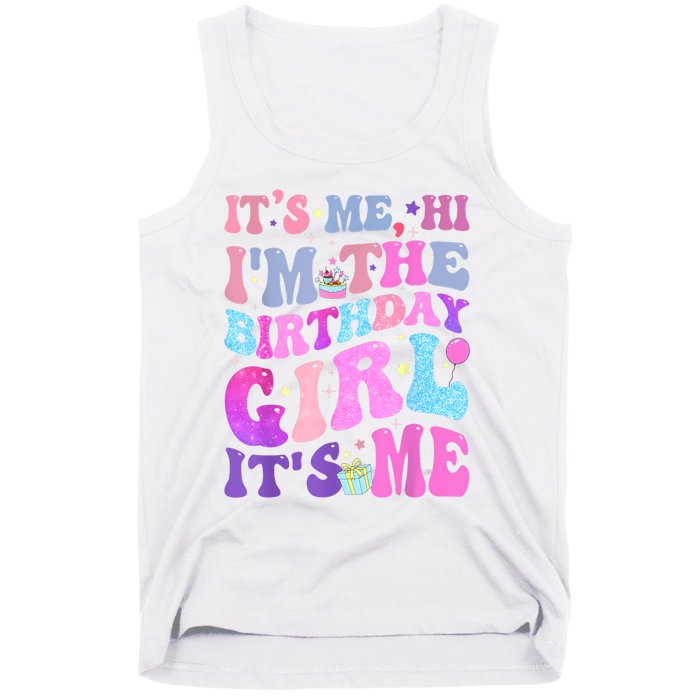 Its Me Hi IM The Birthday Girl ItS Me Taylor Birthday Girl Tank Top