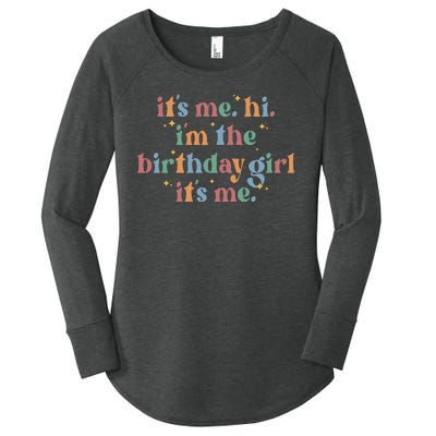 Its Me. Hi Im The Birthday Girl. Its Me. Funny Women's Perfect Tri Tunic Long Sleeve Shirt