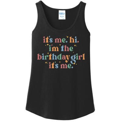 Its Me. Hi Im The Birthday Girl. Its Me. Funny Ladies Essential Tank