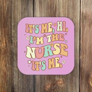 It's Me Hi I'm The Nurse It's Me RN ER NICU Nursing Funny Coaster