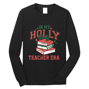 In My Holly Jolly Teacher Era Funny Christmas Long Sleeve Shirt