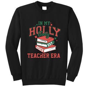 In My Holly Jolly Teacher Era Funny Christmas Sweatshirt