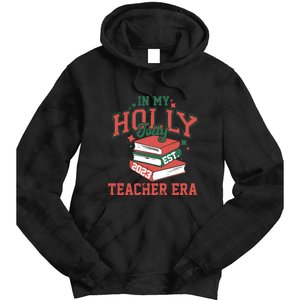 In My Holly Jolly Teacher Era Funny Christmas Tie Dye Hoodie