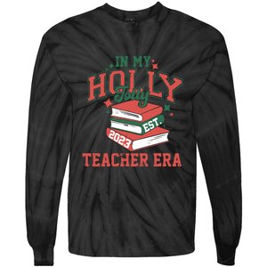 In My Holly Jolly Teacher Era Funny Christmas Tie-Dye Long Sleeve Shirt