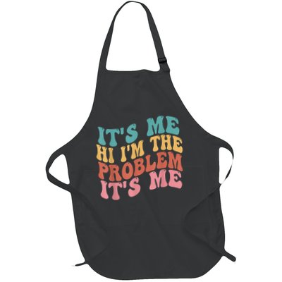 Its Me Hi I'm The Problem Its Me Groovy Retro Full-Length Apron With Pockets