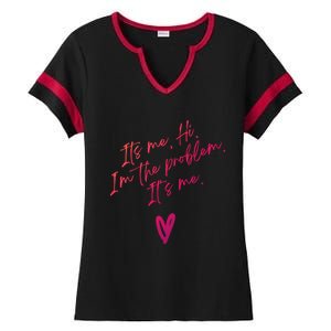 Its Me Hi Im The Problem With Heart Trendy Clothing Gift Ladies Halftime Notch Neck Tee