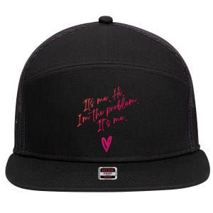 Its Me Hi Im The Problem With Heart Trendy Clothing Gift 7 Panel Mesh Trucker Snapback Hat