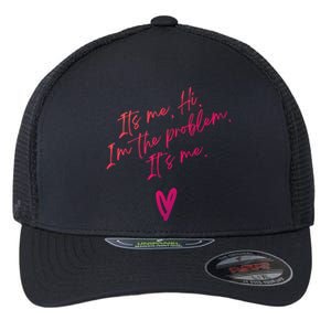 Its Me Hi Im The Problem With Heart Trendy Clothing Gift Flexfit Unipanel Trucker Cap