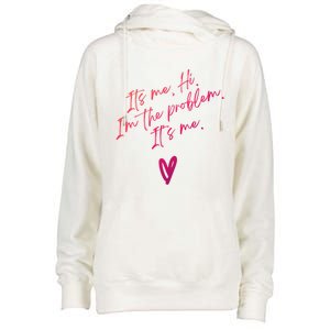 Its Me Hi Im The Problem With Heart Trendy Clothing Gift Womens Funnel Neck Pullover Hood