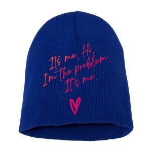 Its Me Hi Im The Problem With Heart Trendy Clothing Gift Short Acrylic Beanie