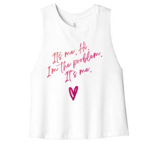 Its Me Hi Im The Problem With Heart Trendy Clothing Gift Women's Racerback Cropped Tank