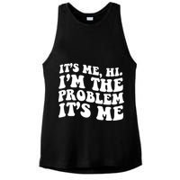 It's Me Hi I'm The Problem It's Me Funny Saying Ladies PosiCharge Tri-Blend Wicking Tank