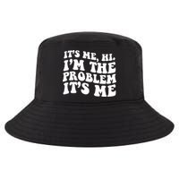 It's Me Hi I'm The Problem It's Me Funny Saying Cool Comfort Performance Bucket Hat