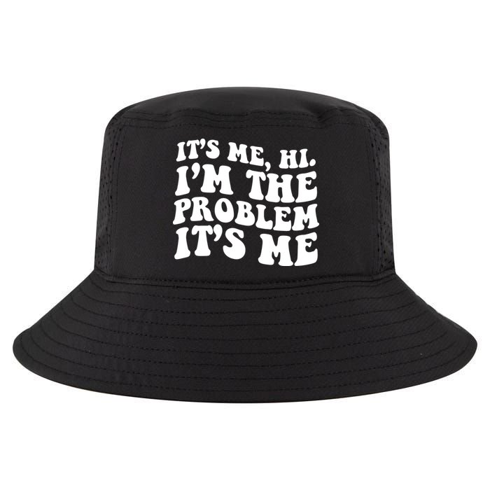 It's Me Hi I'm The Problem It's Me Funny Saying Cool Comfort Performance Bucket Hat