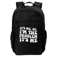 It's Me Hi I'm The Problem It's Me Funny Saying Backpack