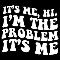 It's Me Hi I'm The Problem It's Me Funny Saying Backpack