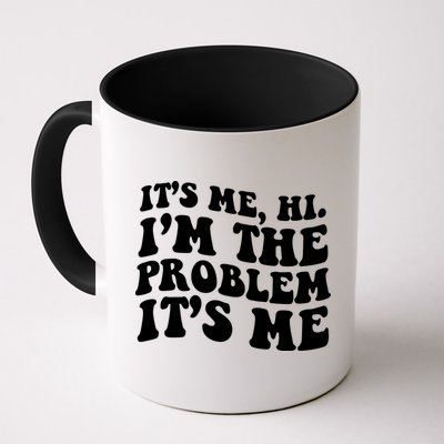 It's Me Hi I'm The Problem It's Me Funny Saying Mug