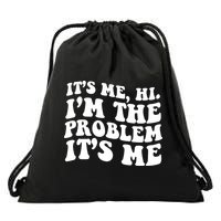It's Me Hi I'm The Problem It's Me Funny Saying Drawstring Bag