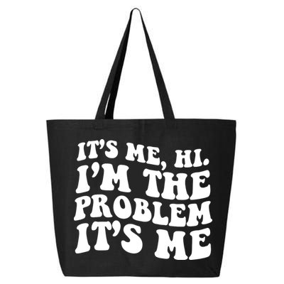 It's Me Hi I'm The Problem It's Me Funny Saying 25L Jumbo Tote