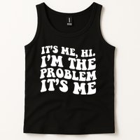 It's Me Hi I'm The Problem It's Me Funny Saying Tank Top