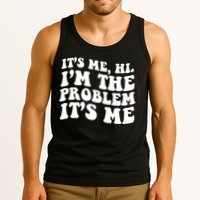 It's Me Hi I'm The Problem It's Me Funny Saying Tank Top