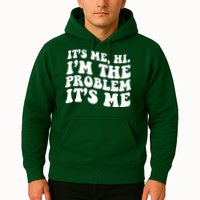 It's Me Hi I'm The Problem It's Me Funny Saying Hoodie