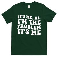 It's Me Hi I'm The Problem It's Me Funny Saying T-Shirt