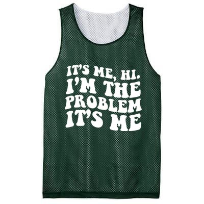 It's Me Hi I'm The Problem It's Me Funny Saying Mesh Reversible Basketball Jersey Tank