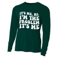 It's Me Hi I'm The Problem It's Me Funny Saying Cooling Performance Long Sleeve Crew