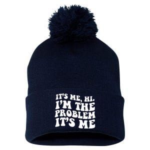 It's Me Hi I'm The Problem It's Me Funny Saying Pom Pom 12in Knit Beanie