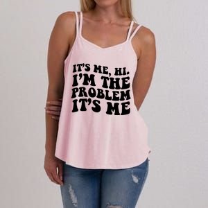 It's Me Hi I'm The Problem It's Me Funny Saying Women's Strappy Tank