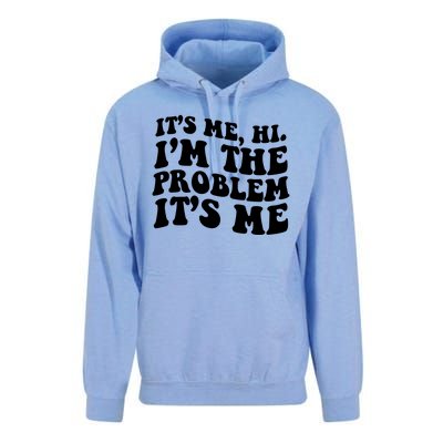 It's Me Hi I'm The Problem It's Me Funny Saying Unisex Surf Hoodie