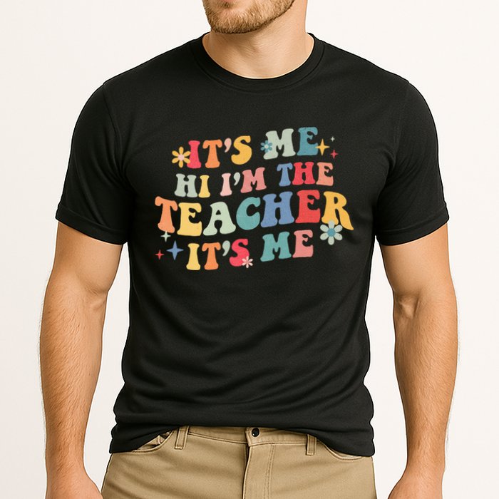 It’s Me Hi I’m The Teacher It’s Me Funny Teacher Quote Cooling Performance Crew T-Shirt