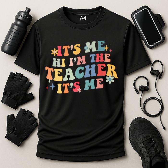 It’s Me Hi I’m The Teacher It’s Me Funny Teacher Quote Cooling Performance Crew T-Shirt