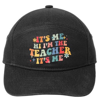It’s Me Hi I’m The Teacher It’s Me Funny Teacher Quote 7-Panel Snapback Hat