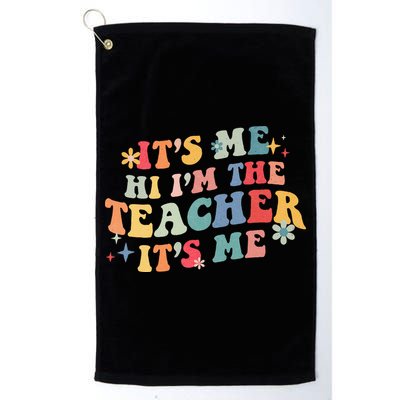 It’s Me Hi I’m The Teacher It’s Me Funny Teacher Quote Golf Towel