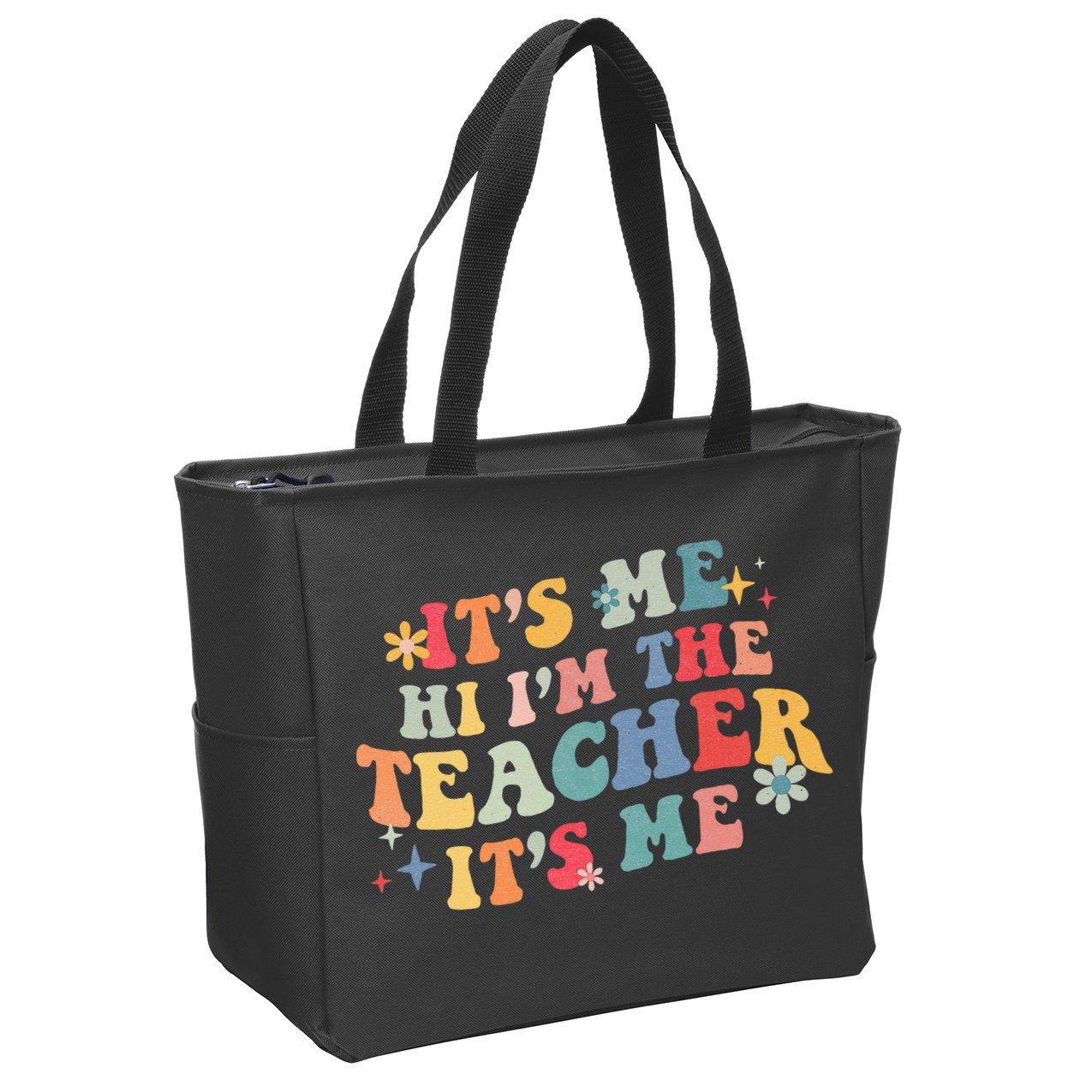 It’s Me Hi I’m The Teacher It’s Me Funny Teacher Quote Zip Tote Bag
